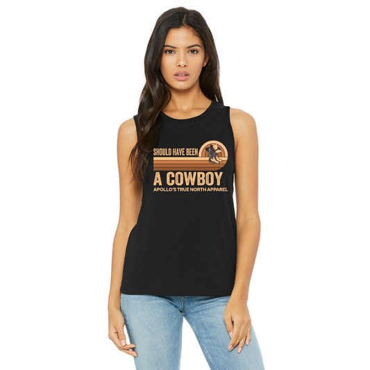 Should of Been A Cowboy Women’s Muscle Tank