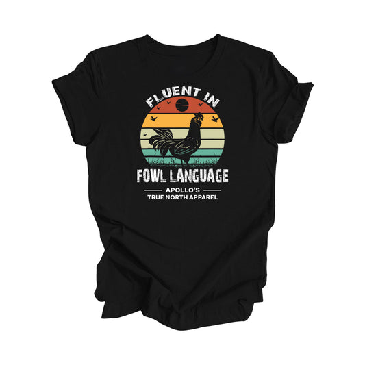 Fluent in Fowl Language | Soft Cotton Unisex Tee
