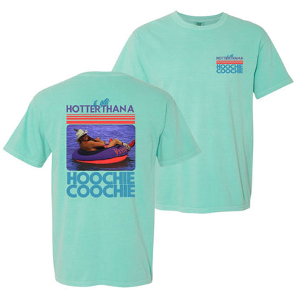 Hotter than a Hoochie Coohie Tee